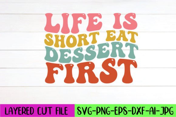 Download Life is Short Eat Dessert First Retro - Retro Collection